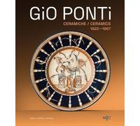 Libri Gio Ponti. Ceramiche 1922-1967. Oltre Duecento Opere Dell'inventore Del Ma