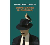 Libri Gioacchino Criaco - Dove Canta Il Cuculo