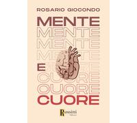 Libri Giocondo Rosario - Mente E Cuore