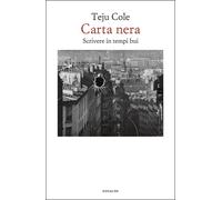 Libri Gioia Guerzoni - Carta nera. Scrivere in tempi bui - 2025