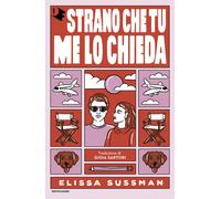 Libri Gioia Sartori - Strano che tu me lo chieda - 2024