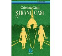 Libri Gioli Cristina - Strani Casi