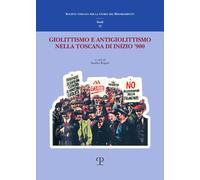 Libri Giolittismo E Antigiolittismo Nella Toscana Di Inizio '900