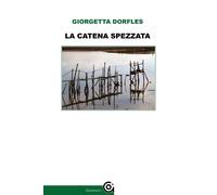 Libri Giorgetta Dorfles - La catena spezzata - 2022