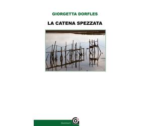 Libri Giorgetta Dorfles - La catena spezzata - 2022