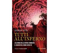 Tutti all'Inferno. L'alchimia nella Divina Commedia: il viaggio dell'uomo verso sé