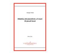 Libri Giorgia Vitale - Didattica Del Pianoforte A 4 Mani. 10 Piccoli Brani