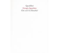 Libri Giorgio Agamben - Che cos'è la filosofia? - 2016