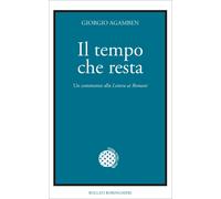 Libri Giorgio Agamben - Il Tempo Che Resta. Un Commento Alla Lettera Ai Romani
