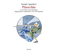 Pinocchio. Le avventure di un burattino doppiamente commentate e tre volte illustrate