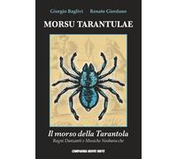 Libri Giorgio Baglivi / Renato Giordano - Morsu Tarantulae. Il Morso Della Taran