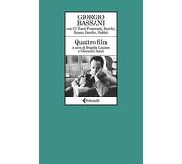 Libri Giorgio Bassani - Quattro Film