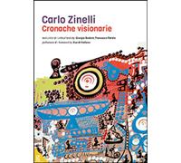Libri Giorgio Bedoni / Francesco Porzio - Carlo Zinelli. Cronache Visionarie. Ed