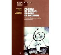 Libri Giorgio Bert / Silvana Quadrino - Parole Di Medici, Parole Di Pazienti. Co