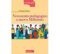 Libri Giorgio Chiosso - Novecento Pedagogico E Nuovo Millennio