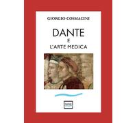 Libri Giorgio Cosmacini - Dante e l'arte medica - 2021