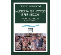 Libri Giorgio Cosmacini - Medicina Per I Poveri E Per I Ricchi. Storia Della Sal