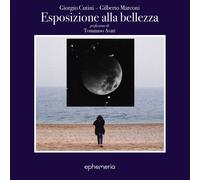 Libri Giorgio Cutini / Gilberto Marconi - Esposizione Alla Bellezza. Ediz. Illus