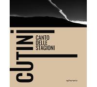 Libri Giorgio Cutini / Trentini Francesco / Orsati Flavia - Cutini. Canto Delle