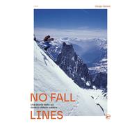 Libri Giorgio Daidola - No Fall Lines. Una Storia Dello Sci Dove E Vietato Cader