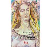 Libri Giorgio De Michele - Rosalia. Ancilla Regni