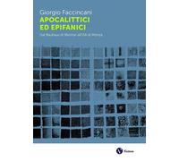 Libri Giorgio Faccincani - Apocalittici Ed Epifanici. Dal Bauhaus Di Weimar All'