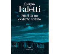 Fuori da un evidente destino