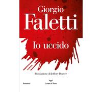 IO UCCIDO - FALETTI GIORGIO - La nave di Teseo