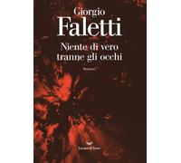 Libri Giorgio Faletti - Niente Di Vero Tranne Gli Occhi