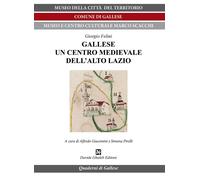 Libri Giorgio Felini - Gallese Un Centro Medievale Dell'alto Lazio