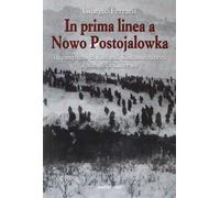 Libri Giorgio Ferraris - In Prima Linea A Nowo Postojalowka. La Campagna Di Russ