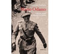 Mario Odasso. Un generale alpino dall'Albania alla Russia - [Araba Fenice]