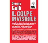 Libri Giorgio Galli - Il Golpe Invisibile