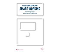Libri Giorgio Incantalupo - Smart Working. Disciplina Giuridica E Nuovi Modelli