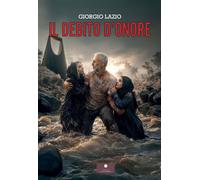 Libri Giorgio Lazio - Il Debito D'onore