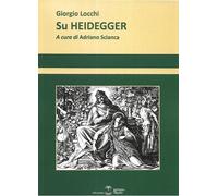 Libri Giorgio Locchi - Su Heidegger