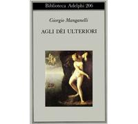 Agli dei ulteriori