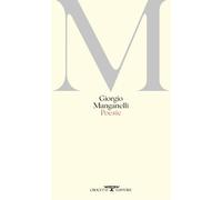 Libri Giorgio Manganelli - Poesie