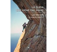 Libri Giorgio Peretti - La Guida Che Viene Dal Mare. I 42 Racconti