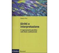 Libri Giorgio Pino - Diritti E Interpretazione. Il Ragionamento Giuridico Nello