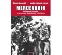 Mercenario. Dal Congo alle Seychelles. La vera storia di «Chifambausiku» Tullio