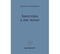 Libri Giorgio Strehler - Intervista a me stesso - 2021
