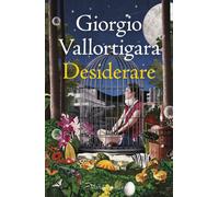 Libri Giorgio Vallortigara - Desiderare