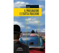 Libri Giorgio Vitari - Il Procuratore E L'isotta Fraschini