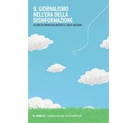Il giornalismo nell'era della disinformazione