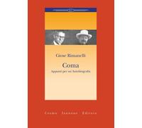 Libri Giose Rimanelli - Coma. Appunti Per Un'autobiografia
