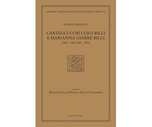 Libri GiosuÃ¨ Carducci - Carteggi Con Luigi Billi E Marianna Giarre Billi (1860-
