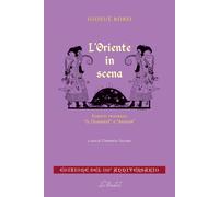 Libri Giosue Borsi - L'oriente In Scena. Scritti Teatrali. Il Diadeste E Avatar