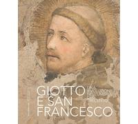 Libri Giotto E San Francesco Una Rivoluzione Nell'umbria Del Trecento