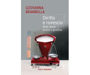 Libri Giovanna Brambilla - Diritto E Rovescio. Venti Storie Di Arte E Giustizia